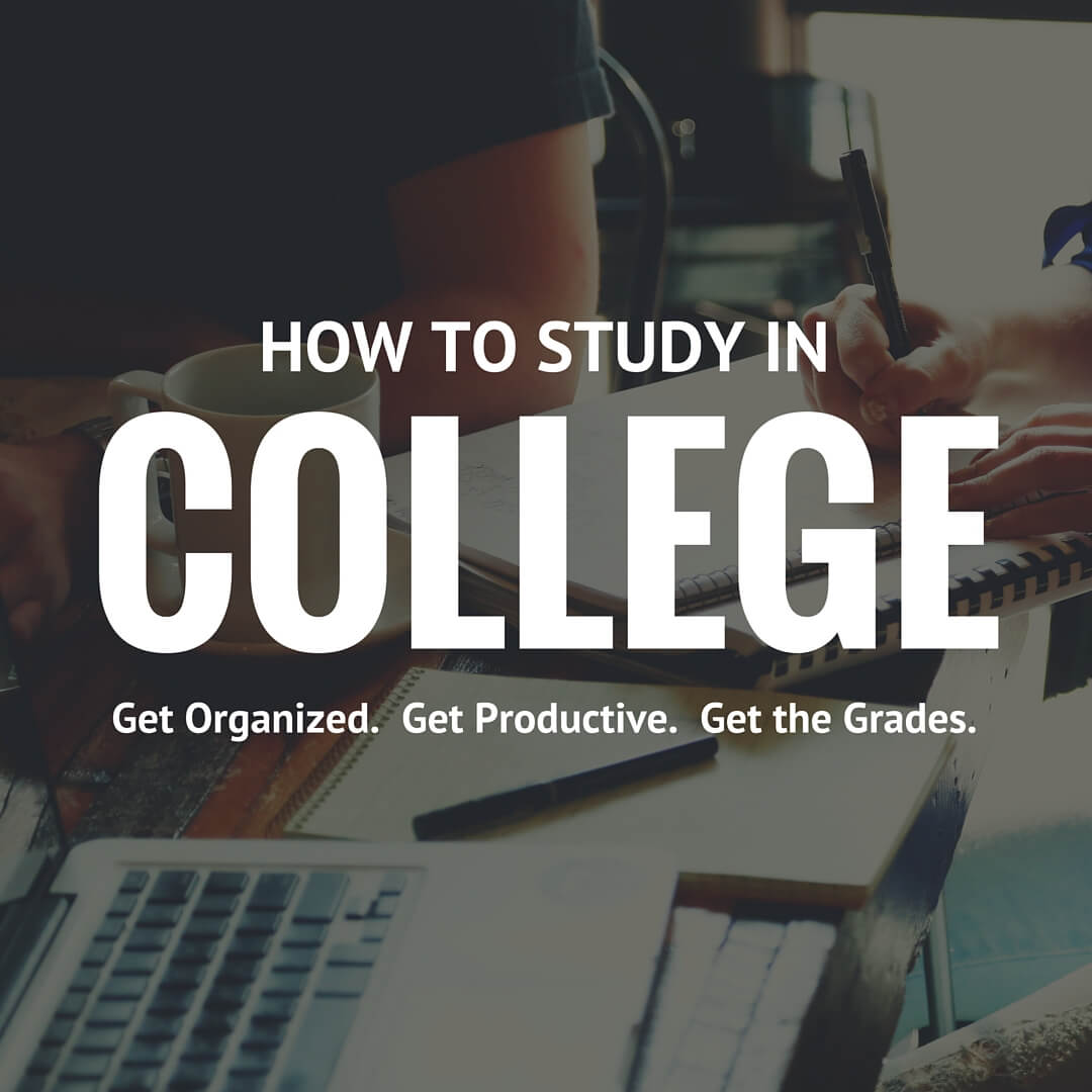 How To Study In College